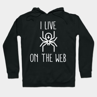 I Live On the Web Gamer Internet Pun Hoodie